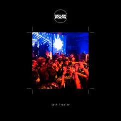 Boiler Room: Seth Troxler in St. Petersburg, Jun 8, 2017 (DJ Mix) by Seth Troxler album reviews, ratings, credits