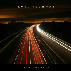 Lost Highway - Single by Matt Hodges album reviews, ratings, credits
