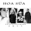 Hoa Sữa (feat. JustaTee & Kimmese) - Single album lyrics, reviews, download