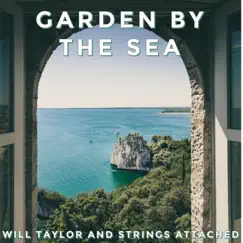 Garden by the Sea - Single by Will Taylor and Strings Attached album reviews, ratings, credits