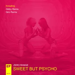 Sweet But Psycho - EP by Zero Range album reviews, ratings, credits