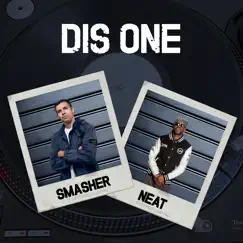Dis One (feat. MC Neat) - Single by Smasher album reviews, ratings, credits