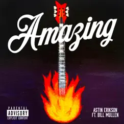 Amazing (feat. Bill Mullen) Song Lyrics