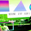 Run It Up (Instrumental) - Single album lyrics, reviews, download