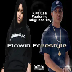 Flowin (feat. HollyHood Tay) [Freestyle] - Single by Killa Cee album reviews, ratings, credits