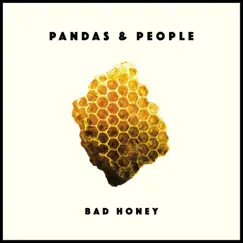 Bad Honey - Single by Pandas & People album reviews, ratings, credits