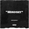 Mindset - Single album lyrics, reviews, download