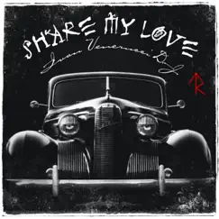 Share My Love (Radio Edit) Song Lyrics
