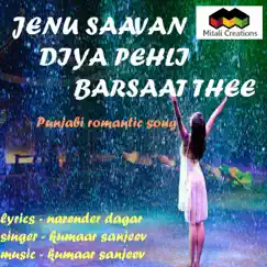Jenu Saavan Diya Pehli Barsaat Thee - Single by Kumaar Sanjeev album reviews, ratings, credits