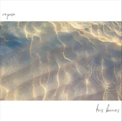 Repose - Single by Kris Baines album reviews, ratings, credits