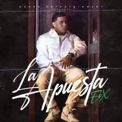 La Apuesta (feat. Los Fantastikos) - EP by Eix album reviews, ratings, credits