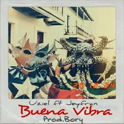 Buena Vibra (feat. Jeyfran) - Single by Uziel album reviews, ratings, credits