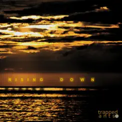 Rising Down - EP by Trapped Ants album reviews, ratings, credits