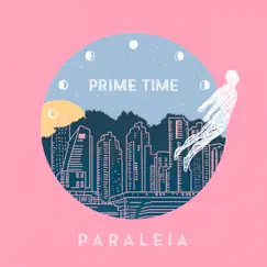 Prime Time - Single by Paraleia album reviews, ratings, credits