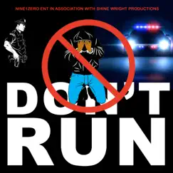 Don't Run - Single by Nine1Zero Ent album reviews, ratings, credits