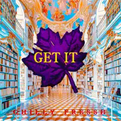 Get It - Single by Ghilly Fressh album reviews, ratings, credits