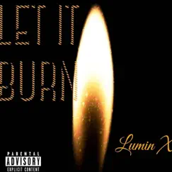 Let It Burn - Single by Lumin X album reviews, ratings, credits