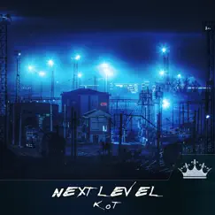 Next Level - Single by DJ KoT album reviews, ratings, credits