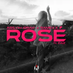 Rosé (feat. Ramexx & Faiz) - Single by Arsyih Idrak album reviews, ratings, credits