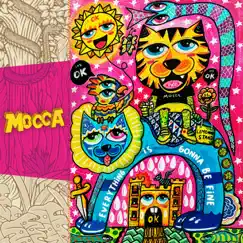 Everything Is Gonna Be Fine - Single by Mocca album reviews, ratings, credits