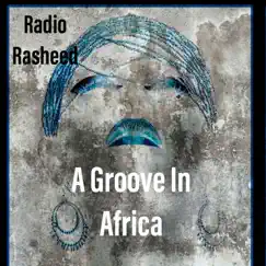 A Groove In Africa - Single by Radio Rasheed album reviews, ratings, credits