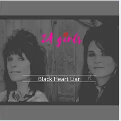 Black Heart Liar - Single by 2a Girls album reviews, ratings, credits