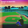 Sunset in Medford album lyrics, reviews, download