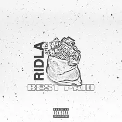 Best Paid - Single by RidlaArtist album reviews, ratings, credits