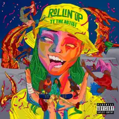 Rollin' Up - Single by TT The Artist album reviews, ratings, credits