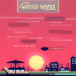 Wasted Summer - Single by Hatebot album reviews, ratings, credits