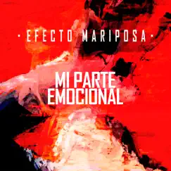 Mi Parte Emocional - Single by Efecto Mariposa album reviews, ratings, credits