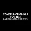 Covers & Originals for BLM album lyrics, reviews, download