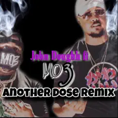 Another Dose (feat. Mo3) - Single by John Doughh album reviews, ratings, credits