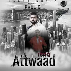 Ishq Attwaad - Single by Paul G album reviews, ratings, credits