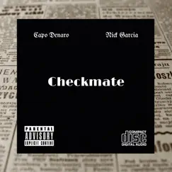 Checkmate (feat. Capo Denaro & Nick Garcia) Song Lyrics