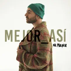 Mejor así - Single by Nil Moliner album reviews, ratings, credits
