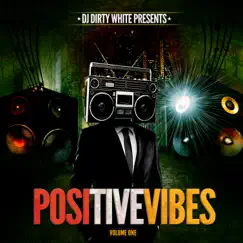 Positive Vibes - Live DJ Mix 10 Song Lyrics