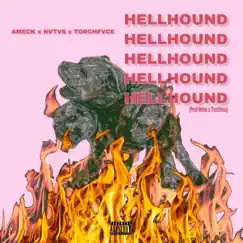 Hellhound (feat. Torchfvce & Ameck) Song Lyrics