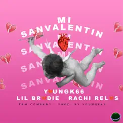 Mi San Valentin (feat. Rachi Relos & YoungK66) Song Lyrics