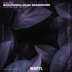 Soundcloud Warrior (Seaside Mix) - Single by Nick Ray & Wern Records album reviews, ratings, credits