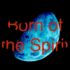 Born of the Spirit Song Lyrics