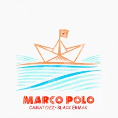 Marco Polo - Single by Camatozz & Black Ermak album reviews, ratings, credits