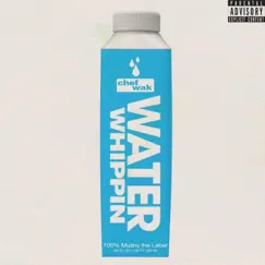 Water Whippin' - Single by Chef Wak album reviews, ratings, credits