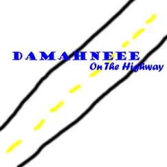 On the Highway - Single by Damahneee album reviews, ratings, credits