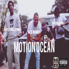 Motion Ocean (feat. Babyface Ray & GT) - Single by Skplyv Nolstnm & Ace Money album reviews, ratings, credits