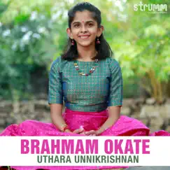 Brahmam Okate - Single by Uthara Unnikrishnan album reviews, ratings, credits
