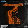 Speedrun - Single album lyrics, reviews, download