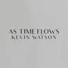 As Time Flows - Single album lyrics, reviews, download