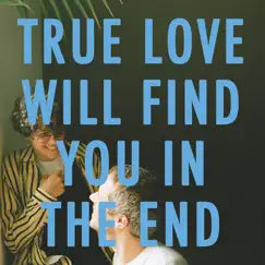 True Love Will Find You in the End Song Lyrics