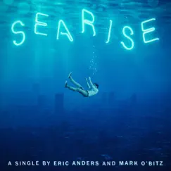 Searise - Single by Eric Anders & Mark O'Bitz album reviews, ratings, credits